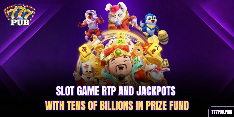 slot-game-rtp-and-jackpots-with-tens-of-billions-in-prize-fund