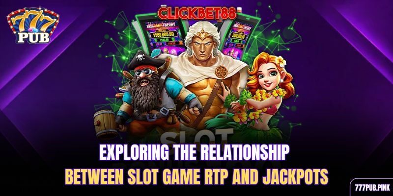 exploring-the-relationship-between-slot-game-rtp-and-jackpots