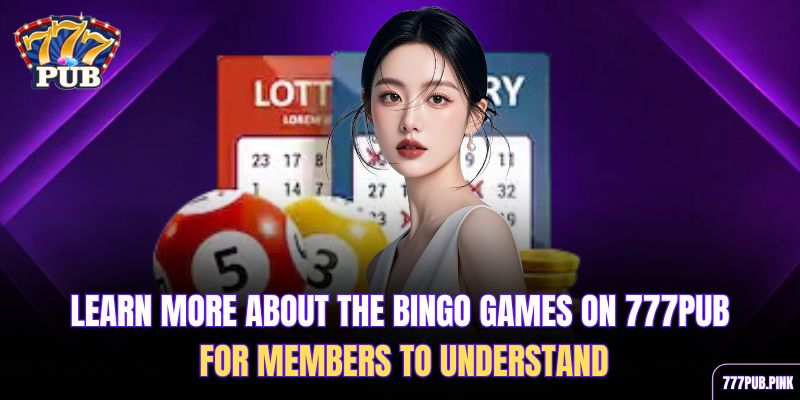learn-more-about-the-bingo-games-on-777pub-for-members-to-understand