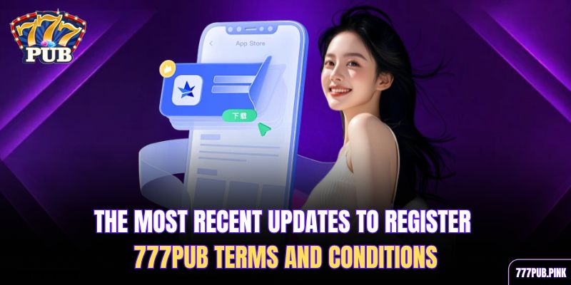 the-most-recent-updates-to-register-777pub-terms-and-conditions