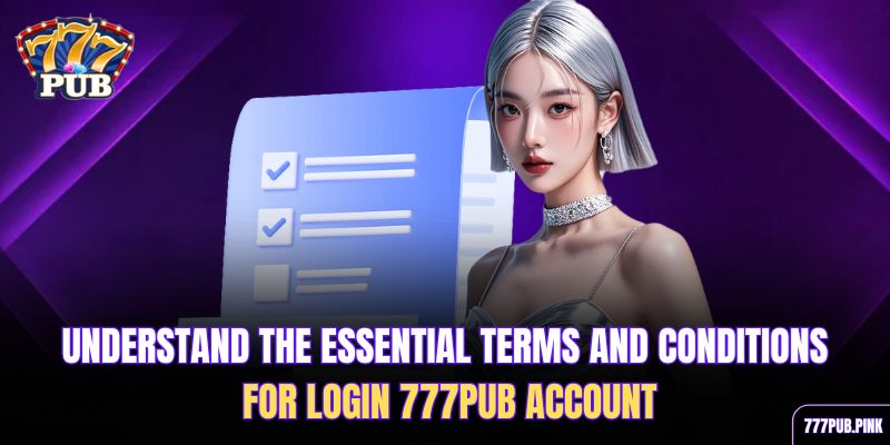 understand-the-essential-terms-and-conditions-for-login-777pub-account