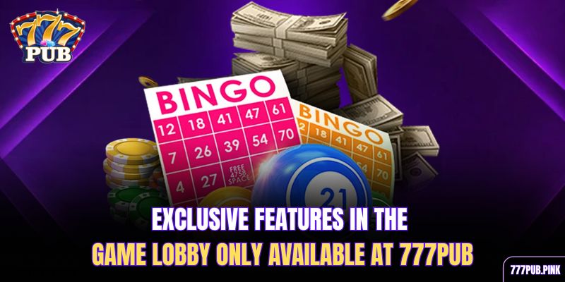exclusive-features-in-the-game-lobby-only-available-at-777pub