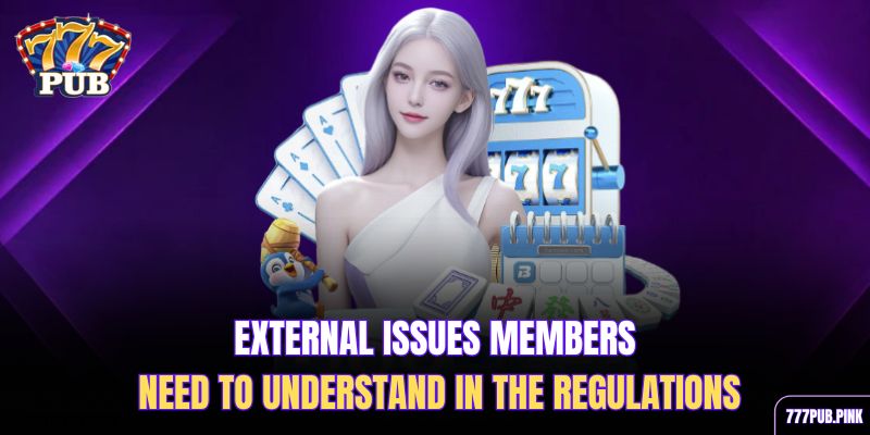 external-issues-members-need-to-understand-in-the-regulations