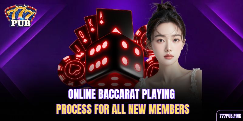 online-baccarat-playing-process-for-all-new-members