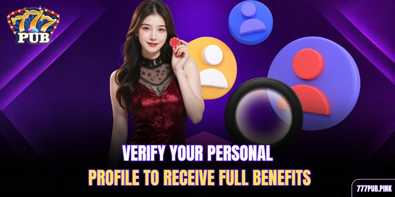 verify-your-personal-profile-to-receive-full-benefits