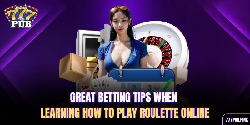 great-betting-tips-when-learning-how-to-play-roulette-online