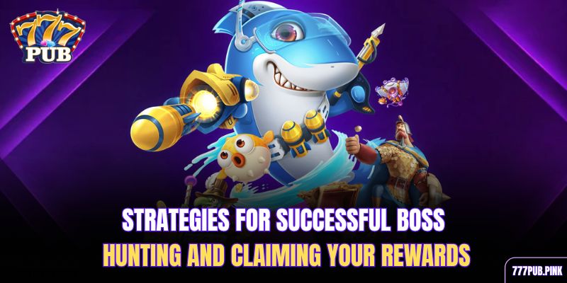 strategies-for-successful-boss-hunting-and-claiming-your-rewards