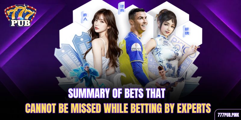 summary-of-bets-that-cannot-be-missed-while-betting-by-experts
